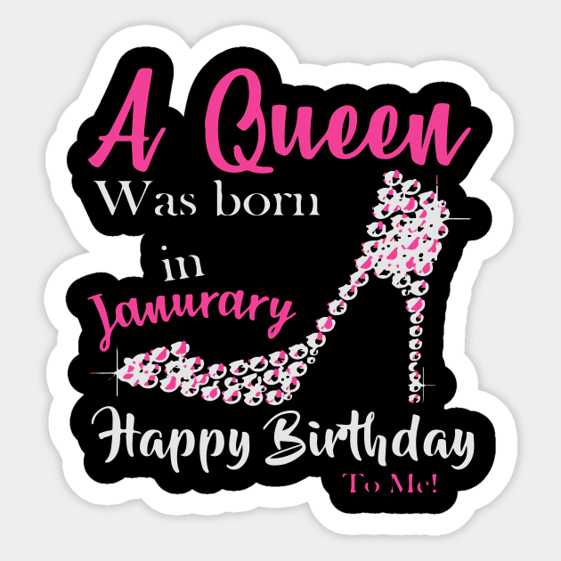 A Queen Was Born In January Sticker by iK4